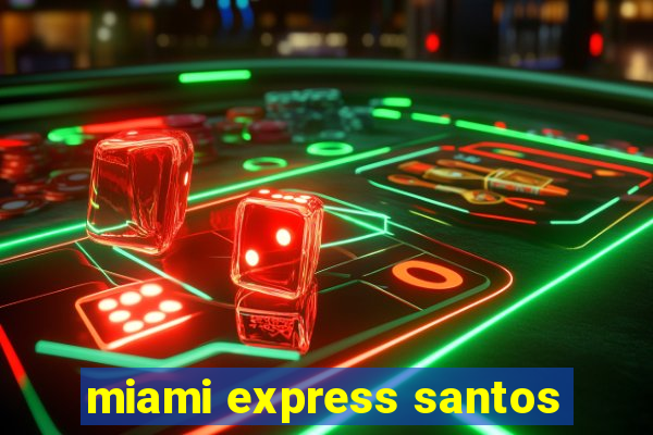 miami express santos